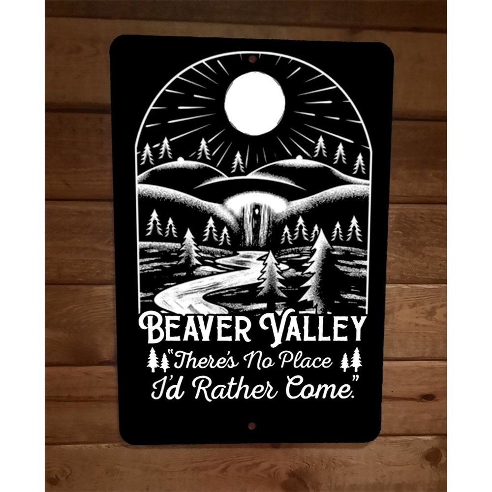 Beaver Valley There's No Place Id Rather Come 8x12 Metal Wall Sign